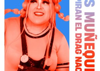 Las muñequitas inspiran al Drags