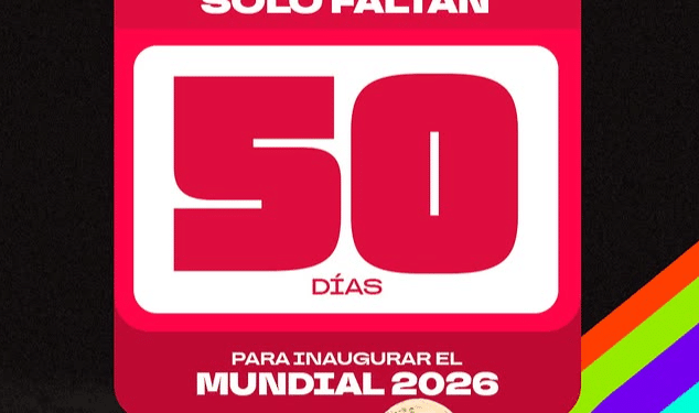 Faltan 50 días para el mundial 2026