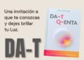 Presentan “DA-TQ-ENTA”, una invitación de autodescubrimiento